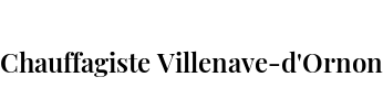 Chauffagiste Villenave-d'Ornon